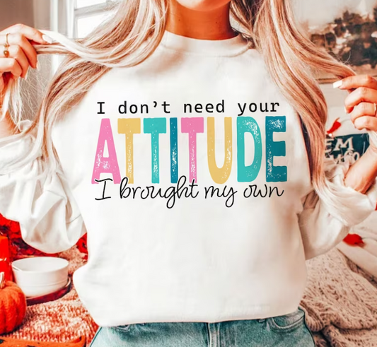 I Don't Need Your Attitude