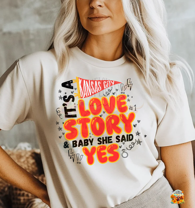 It's A Love Story.. Baby She Said Yes
