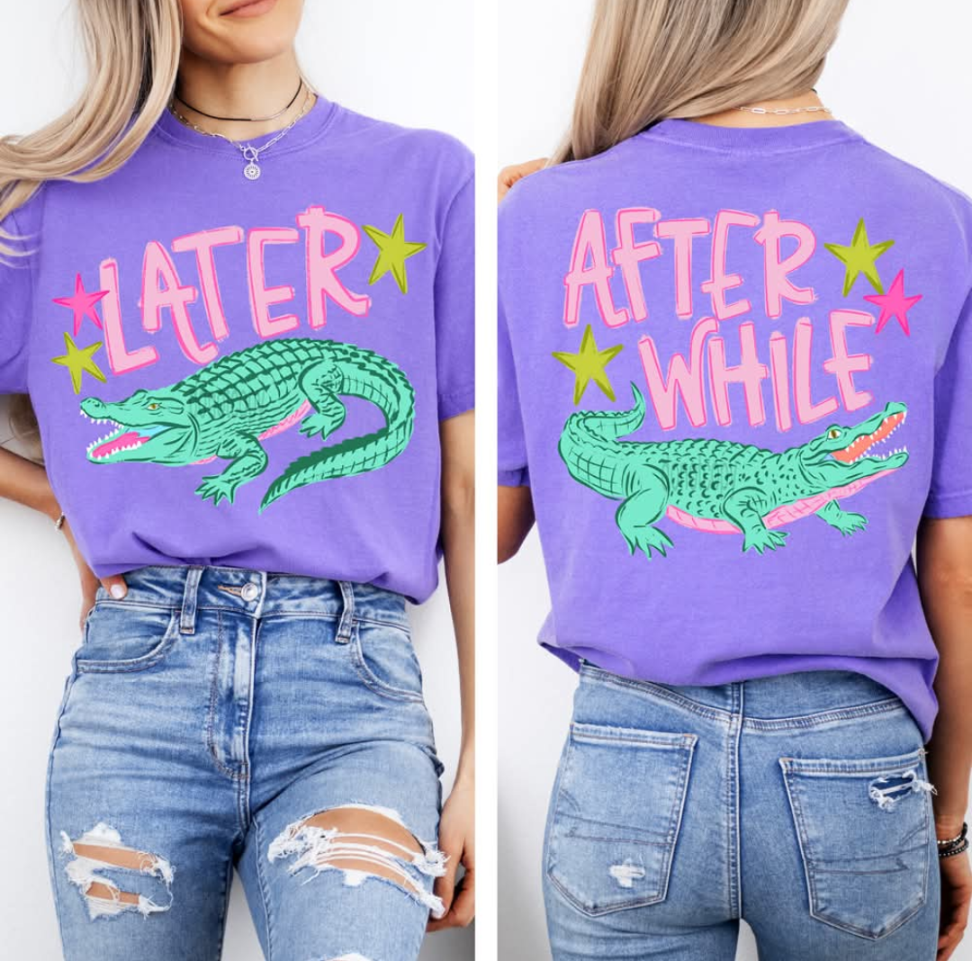Later Gator After While Crocodile 🐊