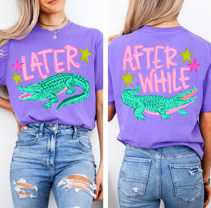 Later Gator After While Crocodile 🐊